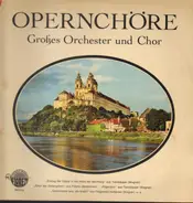 Opernchöre - Großes Orchester und Chor