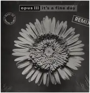 Opus III - It's A Fine Day (Remix)