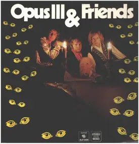 Opus III - Opus Iii & Friends