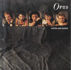 The Opus - Faster And Faster
