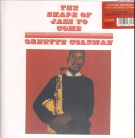 Ornette Coleman - Shape of Jazz To Come