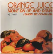 Orange Juice - Move On Up 'N' Down (Show Be-Do Ba-Ba)