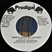 Orange Sunshine - Who's Cheating On Who
