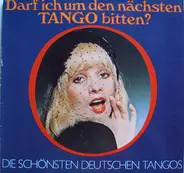 Orchester Claudius Alzner - Darf Ich Um Den Nächsten Tango Bitten? - Die Schönsten Deutschen Tangos