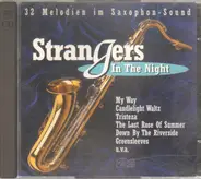 Orchester Bruno Bertone, Mel Wem & The Heartbreaker Combo, Francis Allen & The Soft Lighters a.o. - Strangers In The Night. 32 Melodien im Saxophon-Sound