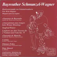 Orchester der Bayreuther Festspiele , Arthur Kulling - Bayreuther Schmunzel-Wagner / Musikantenspäße von Festspielmusikern