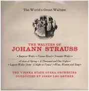 Orchester Der Wiener Staatsoper Conducted By Josef Leo Gruber , Johann Strauss Jr. - The World's Great Waltzes - The Waltzes Of Johann Strauss
