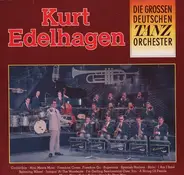Orchester Kurt Edelhagen - Die Grossen Deutschen Tanzorchester