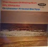 Orchester Friedel Berlipp - The House Of The Rising Sun