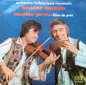 Nicolae Pirvu - Orchestra Folklorique Roumain Benone Damian, Nicolae Pîrvu - Flûte de Pan