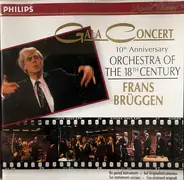Orchestra Of The 18th Century , Frans Brüggen - Gala Concert 10th anniversary Orchestra of XVIII Century