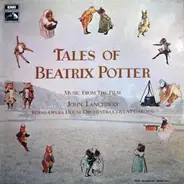 Orchestra Of The Royal Opera House, Covent Garden Conducted By John Lanchbery - Music From The Film Tales Of Beatrix Potter