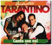 Orchestra Tarantino - Canto con voi
