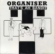 Organiser - That's Ah Bandit