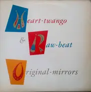 Original Mirrors - Heart-Twango & Raw-Beat