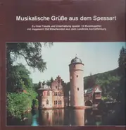 Original Spessarttaler, MV Heigenbrücken, Musikverein Gailbach, a.o. - Musikalische Grüße aus dem Spessart