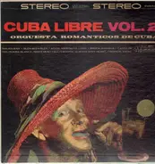 Orquestra Romticos De Cuba - Cuba Libre Vol. 2
