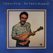 Orrin Star - No Frets Barred