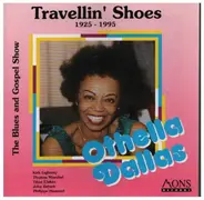 Othella Dallas - Travellin' Shoes