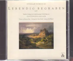 Othmar Schoeck - Lebendig Begraben Op. 40