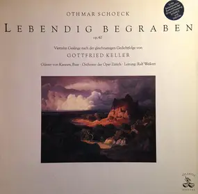 Othmar Schoeck - Lebendig Begraben