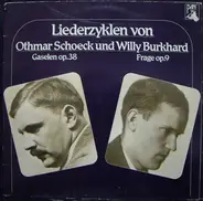 Othmar Schoeck , Willy Burkhard - Liederzyklen Von Othmar Schoeck Und Willy Burkhard - Gaselen Op. 38  • Frage Op. 9