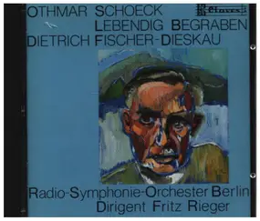 Othmar Schoeck - "Lebendig Begraben" - 14 Gesänge Nach Gedichten Von Gottfried Keller