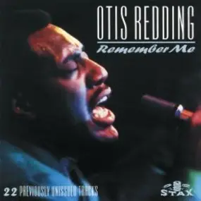 Otis Redding - Remember Me (22 Previously Unissued Tracks)