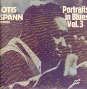 Otis Spann - Portrait In Blues Vol. 3