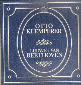 Ludwig Van Beethoven - Otto Klemperer Dirigiert Ludwig Van Beethoven