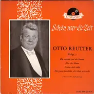 Otto Reutter - Schön War Die Zeit - Folge 2 (Historische Aufnahmen)