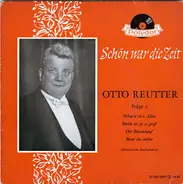 Otto Reutter - Schön War Die Zeit - Folge 3 (Historische Aufnahmen)