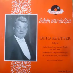Otto Reutter - Schön War Die Zeit - Folge 6 (Historische Aufnahmen)