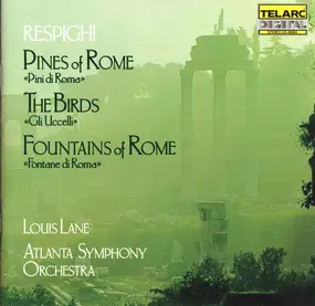Ottorino Respighi - Pines Of Rome • The Birds • Fountains Of Rome