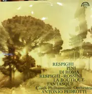 Ottorino Respighi , The Czech Philharmonic Orchestra , Antonio Pedrotti - Pini Di Roma, La Boutique Fantasque