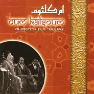 Oum Kalthoum - Chansons Du Film "Sallama"