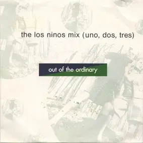 Out of the Ordinary - The Los Ninos Mix (Uno, Dos, Tres)
