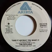 Outlaws - Take It Anyway You Want It