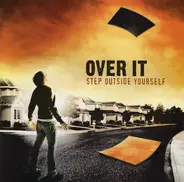 Over It - Step Outside Yourself