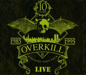 Overkill - Wrecking Your Neck (Live)