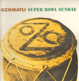 Ozomatli - Super Bowl Sundae