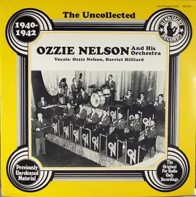 ozzie nelson - The Uncollected Ozzie Nelson And His Orchestra 1940-42