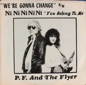 Flyer - We're Gonna Change / Ni Ni Ni Ni Ni * You Belong To Me