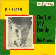 P.F. Sloan - The Sins Of A Family / This Mornin'