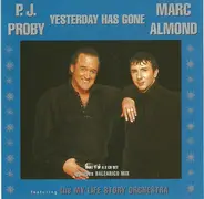 P.J. Proby / Marc Almond Featuring My Life Story Orchestra - Yesterday Has Gone