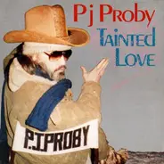 PJ Proby - Tainted Love