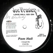 Pam Hall - Love Will Go On
