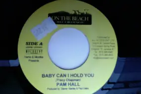 Pam Hall - Baby Can I Hold You / Step In The Name Of Love