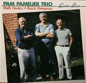 Pam Pameijer Trio - London Blues