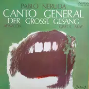Pablo Neruda / Aparcoa / Gisela May - Canto General - Der Grosse Gesang